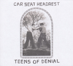 Car Seat Headrest - Teens of Denial