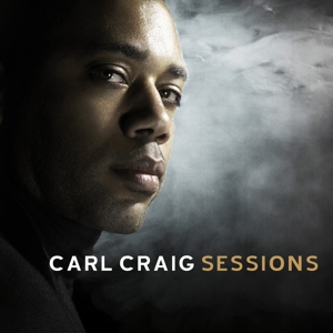 Carl Craig - Sessions