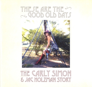 Carly Simon - These Are the Good Old Days