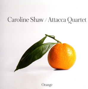 Caroline Shaw - Caroline Shaw: Orange