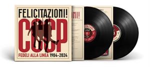 CCCP - Fedeli Alla Linea - Felicitazioni!