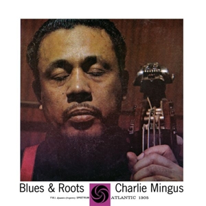 Charles Mingus - Blues & Roots