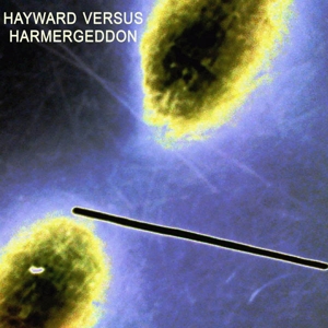 Charles Vs Harmergeddon Hayward - Charles Hayward Versus Harmergeddon