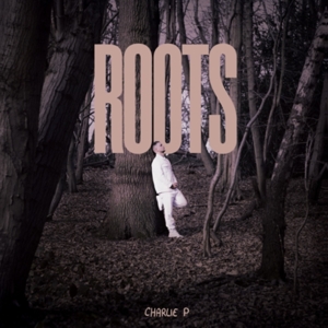 Charlie P - Roots