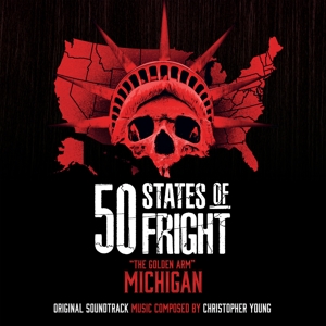 Christopher Young - 50 States of Fright: the Golden Arm (Michigan)