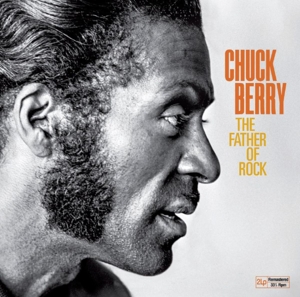 Chuck Berry - Father of Rock and Roll