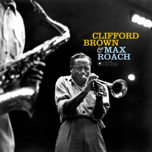 Clifford Brown and Max Roach - Clifford Brown & Max Roach