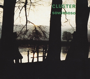 Cluster - Sowiesoso