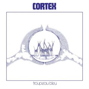 Cortex - Troupeau Bleu