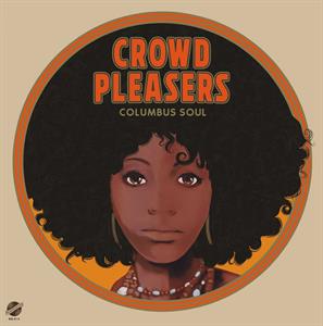 Crowd Pleasers - Columbus Soul - the 7000 Dollar Acetate