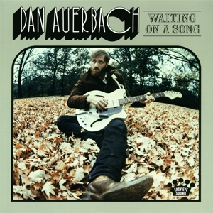 Dan Auerbach - Waiting On a Song