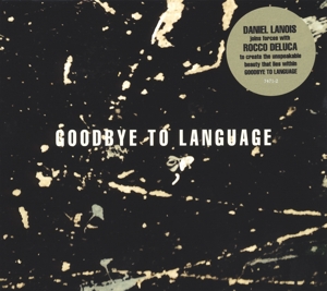 Daniel Lanois - Goodbye To Language