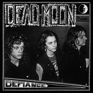 Dead Moon - Defiance