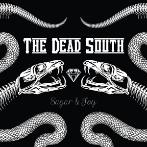 Dead South - Sugar & Joy