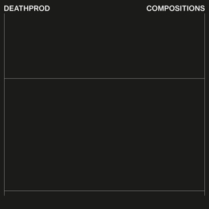 Deathprod - Compositions