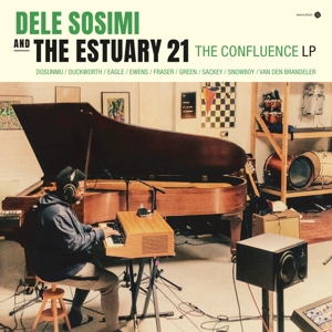 Dele Sosimi & the Estuary 21 - The Confluence