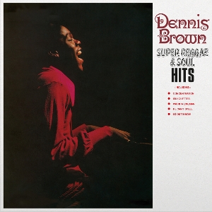 Dennis Brown - Super Reggae & Soul Hits