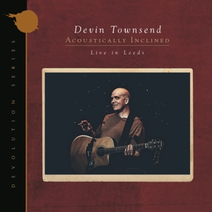 Devin Townsend - Devolution Series #1 - Acoustically Inclined, Live In Leeds