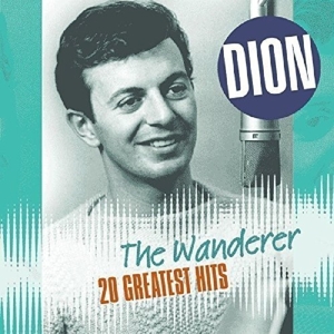 Dion (3) - Wanderer-20 Greatest Hits