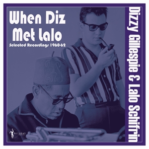 Dizzy Gillespie& Lalo Schifrin - When Diz Met Lalo