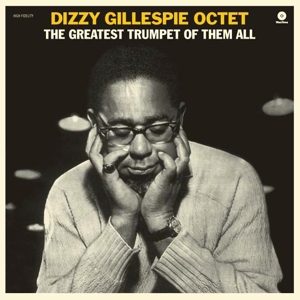 Dizzy -Octet- Gillespie - Greatest Trumpet of Them All