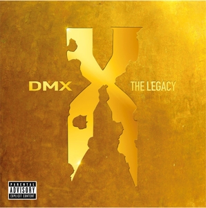 DMX - Dmx: the Legacy