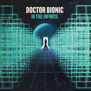 Doctor Bionic - In the Infinite