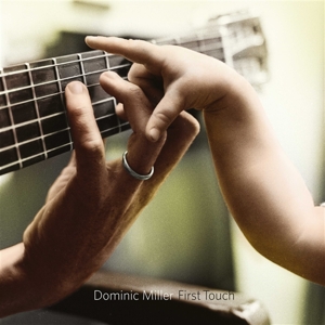 Dominic Miller - First Touch