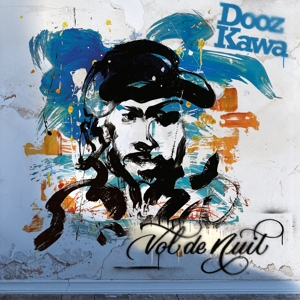 Dooz Kawa - Vol De Nuit