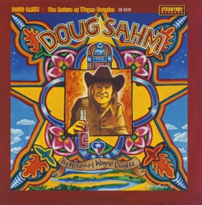 Doug Sahm - Return of Wayne Douglas