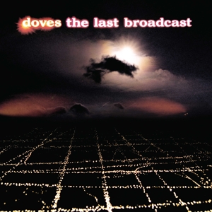 Doves - Last Broadcast