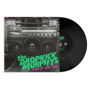 Dropkick Murphys - Turn Up That Dial