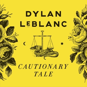 Dylan LeBlanc - Cautionary Tale