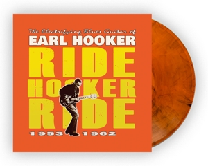 Earl Hooker - Ride Hooker Ride 1953-1962