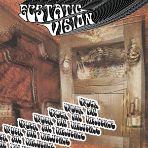 Ecstatic Vision - Under the Influence