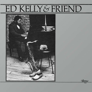 Ed Kelly& Friend - Ed Kelly & Friend