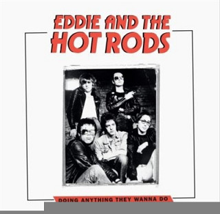 Eddie & the Hot Rods - Doing Anything They Wanna Do