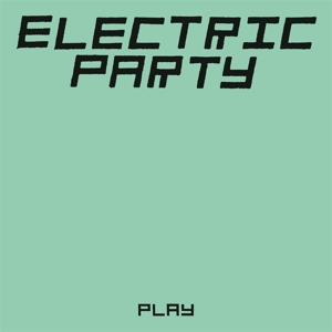 Electric Party - Play