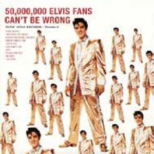 Elvis Presley - 50,000,000 Elvis Fans Can't Be Wrong (Elvis' Gold Records, Vol. 2)