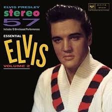 Elvis Presley - Stereo '57 - Essential Elvis Vol.2