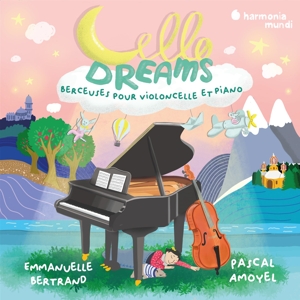 Emmanuelle Bertrand& Pascal Amoyel - Cello Dreams