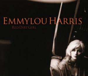 Emmylou Harris - Red Dirt Girl