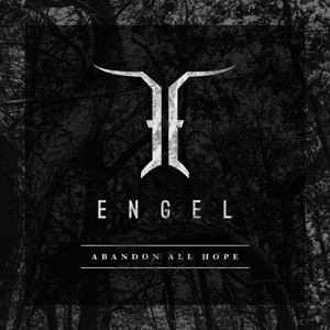 Engel (4) - Abandon All Hope