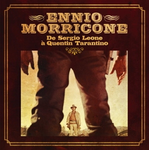 Ennio Morricone - De Sergio Leone a Quentin Tarantino