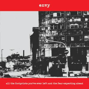 Envy (2) - All the Footprints You've Ever Left and the Fear Expecting