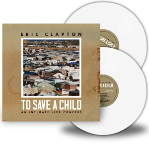 Eric Clapton - To Save a Child