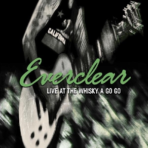 Everclear - Live At the Whisky a Go Go