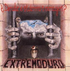 Extremoduro - Donde Estan Mis Amigos?