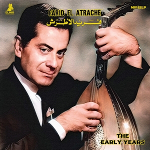 Farid El Atrache - The Early Years