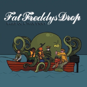 Fat Freddy's Drop - Based On a True Story